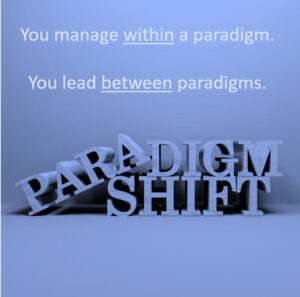 Paradigm Shift Leadership