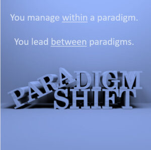 Paradigm Shift Leadership